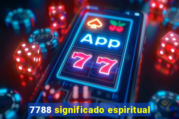 7788 significado espiritual